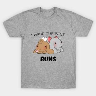 I have the best BUNS T-Shirt